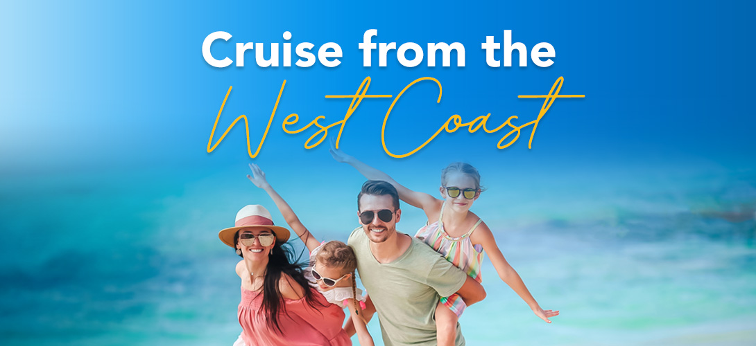 Westcoast Ports for Cruise Vacations